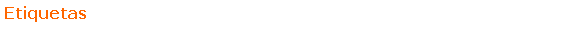 Text Box: Etiquetas